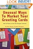 Unusual Ways to Market Your Greeting Cards and 22 Places to Get Your Designs Featured