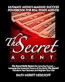The Secret Agent: The Secret Daily System For Success-The Ultimate Money-Making Powerbook For Real Estate Agents!