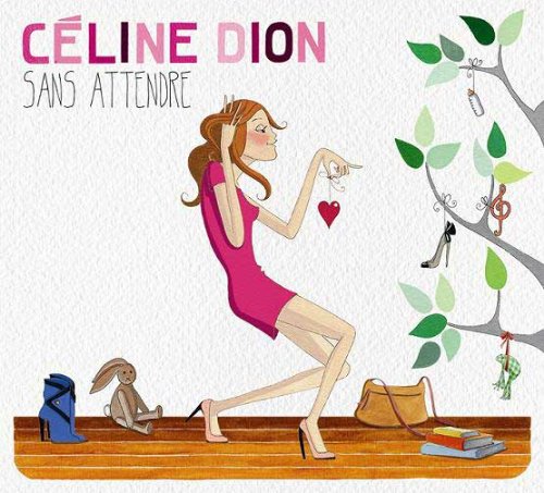 Celine Dion - (Sans attendre (Deluxe Version)) - Zortam Music