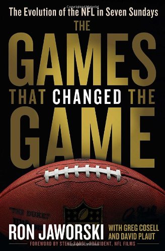 The Games That Changed the Game: The Evolution of the NFL in Seven Sundays