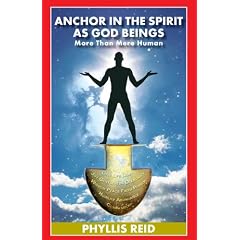 Anchor in the Spirit as God Beings - More than Mere Human