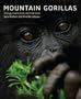 Mountain Gorillas: Biology, Conservation, and Coexistence