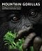 Mountain Gorillas: Biology, Conservation, and Coexistence