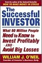 The Successful Investor: What 80 Million People Need to Know to Invest Profitably and Avoid Big Losses