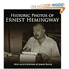 Historic Photos of Ernest Hemingway by James Plath