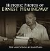Historic Photos of Ernest Hemingway