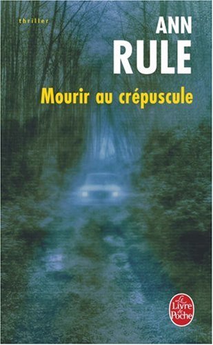 Mourir Au Crepuscule (Ldp Thrillers) (French Edition)