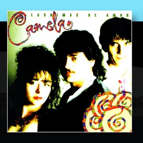 Camela - Lloraras Lyrics - Zortam Music