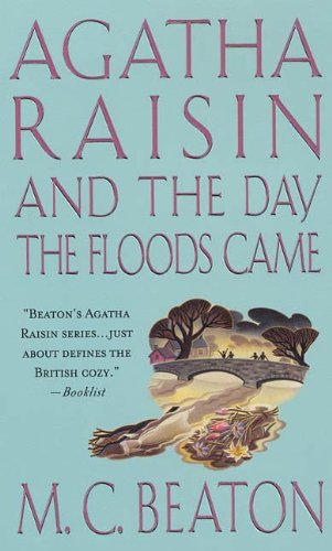 Agatha Raisin and the Day the Floods Came (Agatha Raisin Mysteries Book 12)
