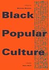 Black Popular Culture (Discussions in Contemporary Culture)