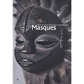 Masques : Chefs-d'oeuvre du mus�e du quai Branly