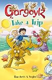 Gargoylz Take a Trip