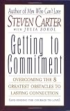 Getting to Commitment: Overcoming the 8 Greatest Obstacles to Lasting Connection (And Finding the Courage to Love)