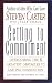 Getting to Commitment: Overcoming the 8 Greatest Obstacles to Lasting Connection (And Finding the Courage to Love)