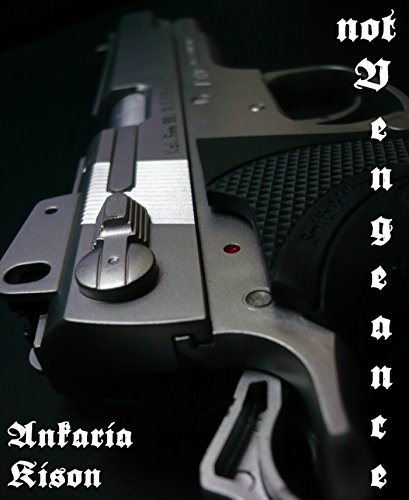 not Vengeance: Thriller (German Edition)