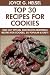 One Guy Special Cookies: Top 30 Mouth-Watering Recipes For Cookies, So Popular And Easy To Make