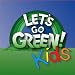 Let's Go Green Kids