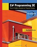 C# Programming: From Problem Analysis to Program Design