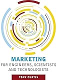 Marketing for engineers, scientists and technologists