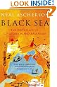 Black Sea: The Birthplace of Civilisation and Barbarism