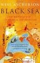 Black Sea: The Birthplace of Civilisation and Barbarism
