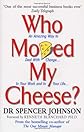 Who Moved My Cheese?
