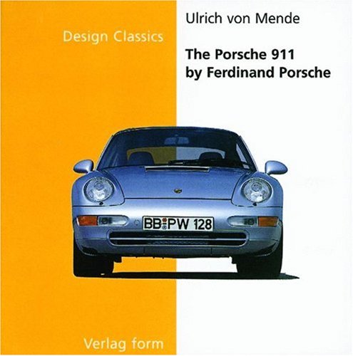 The Porsche 911 by Ferdinand Porsche (Design Classics)