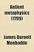 Antient Metaphysics: or, the Science of Universals