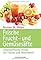 Frische Frucht- und Gem�...