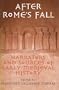 After Rome's Fall: Narrators and Sources of Early Medieval History