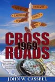 Crossroads: 1969 (Cassell Faction Trilogy)