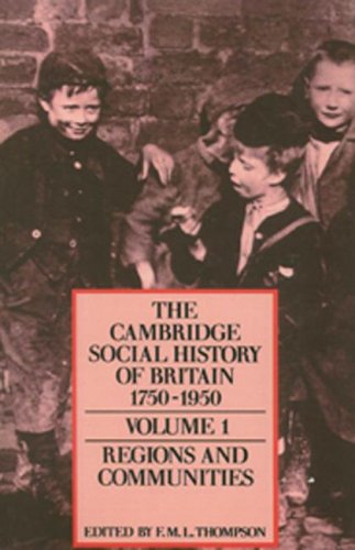 The Cambridge Social History of Britain, 1750-1950 (Volume 1)