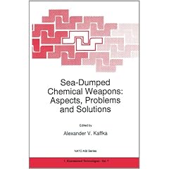 Sea-Dumped Chemical Weapons: Aspects, Problems and Solutions