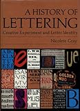 A history of lettering : creative experiment and letter identity