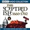 This Sceptred Isle Volume 5: 1660-1702 Restoration & Glorious Revolution