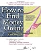 How to Find Money Online: An Internet-Based Capital Guide for Entrepreneurs
