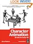 Character Animation: 2D Skills for Better 3D, Second Edition (Focal Press Visual Effects and Animation)