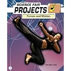 Click here to buy Forces and Motion (Science Fair Projects) by  Kelly Milner Halls.