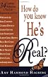 How Do You Know He's Real?: Celebrity Reflections on True Life Experiences with God