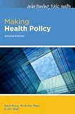 Making Health Policy (Understanding Public Health)