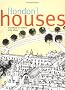 (London) Houses: A Handbook for Visitors