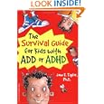The Survival Guide for Kids with ADD or ADHD by John F. Taylor Ph.D.