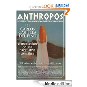 Carlos Castilla del Pino. La construcción de una psiquiatría científica. El Método de Análisis Hermenéutico del Lenguaje (Spanish Edition)