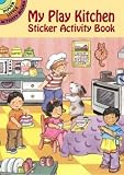 My Play Kitchen Sticker Activity Book (Dover Little Activity Books Stickers)
