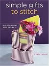 Simple Gifts to Stitch: 30 Elegant and Easy Projects