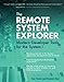 The Remote System Explorer: Modern Developer Tools for the System i
