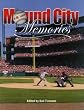 Mound City Memories: Baseball in St. Louis