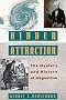 Hidden Attraction: The History and Mystery of Magnetism (Oxford Paperbacks)