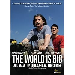 World Is Big & Salvation Lurks Around the Corner