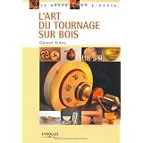 L'art du tournage sur boispar G�rard Bidou